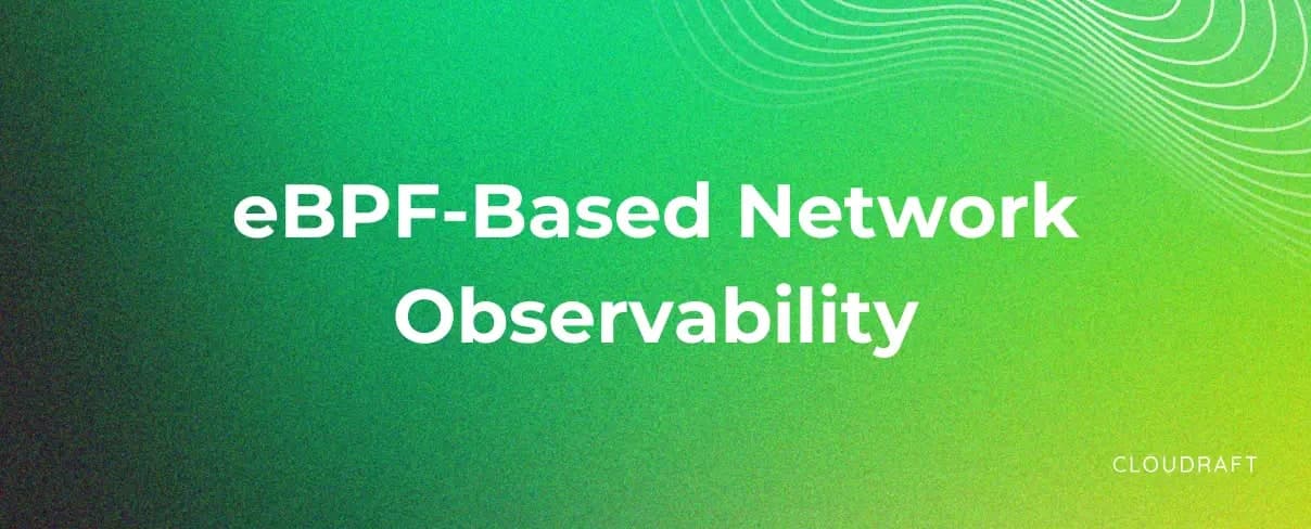 eBPF-Based Network Observability: Exploring Cilium Hubble and Alternatives eBPF-Based Network Observability: Exploring Cilium Hubble and Alternatives