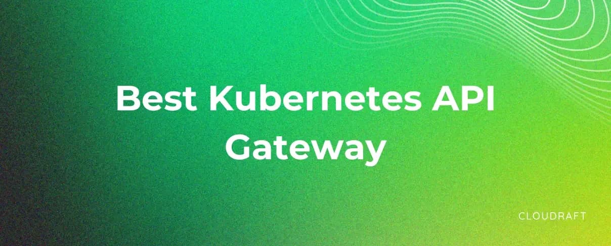 Choosing the Best Kubernetes API Gateway: comparing Kong, Envoy, and kgateway Choosing the Best Kubernetes API Gateway: comparing Kong, Envoy, and kgateway