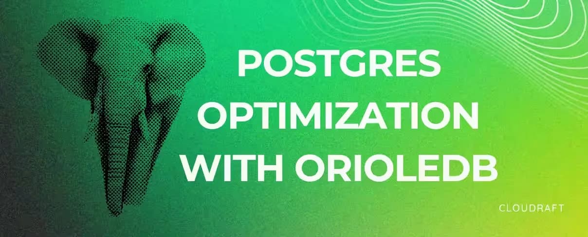PostgreSQL Performance Optimization: Faster Write-Heavy Workloads with OrioleDB PostgreSQL Performance Optimization: Faster Write-Heavy Workloads with OrioleDB