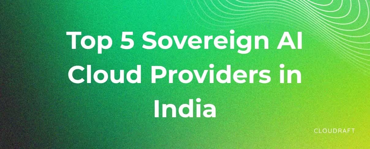 Top 5 Sovereign AI Cloud Providers in India: Leading the AI Factory Revolution Top 5 Sovereign AI Cloud Providers in India: Leading the AI Factory Revolution